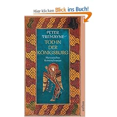 Tod in der K�nigsburg: Historischer Kriminalroman (Schwester Fidelma ermittelt)