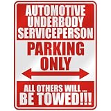  AUTOMOTIVE UNDERBODY SERVICEPERSON PARKING ONLY  PARKING SIGN OCCUPATIONS