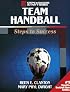 Team Handball: Steps to Success (Steps to Success Activity Series)