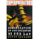 superpredators the demonization of our children by the law