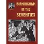 Birmingham in the Seventies (Alton Douglas Presents)