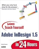 Sams Teach Yourself Adobe(R) InDesign(R) 1.5 in 24 Hours