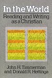 In the World: Reading and Writing As a Christian