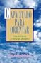 Capacitado para orientar (Spanish Edition)