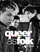 Queer as Folk: The Book