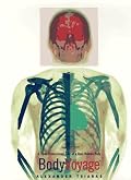 Body Voyage: A Three-Dimensional Tour of a Real Human Body