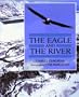 The Eagle and the River