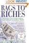 Rags to Riches: Motivating Stories of How Ordinary People Achieved Extraordinary Wealth