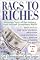 Rags to Riches: Motivating Stories of How Ordinary People Achieved Extraordinary Wealth!