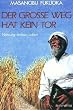 Masanobu Fukuoka - Der Große Weg hat kein Tor