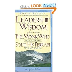 Leadership Wisdom from the Monk Who Sold His Ferrari