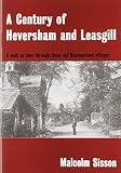 A century of Heversham and Leasgill : a walk in time through these old Westmoreland villages