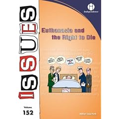 Euthanasia and the Right to Die (Issues Series vol. 152)