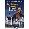 Les ch�teaux fabuleux de Louis II de Bavi�re