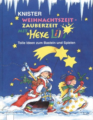 Arena Weihnachtszeit, Zauberzeit mit Hexe Lilli: Tolle Ideen zum Basteln und Spielen