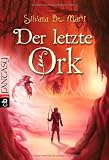 Der letzte Ork - Silvana De Mari