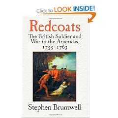 Redcoats: The British Soldier and War in the Americas, 1755-1763
