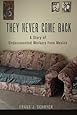 They Never Come Back: A Story of Undocumented Workers from Mexico