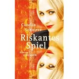 Riskantes Spielvon "Carolin Schairer"