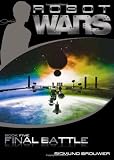 Final Battle (Robot Wars, Book 5)