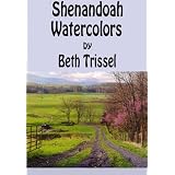 Shenandoah Watercolors ~ Beth Trissel
