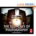 The Elements of Photography: Understanding and Creating Sophisticated Images