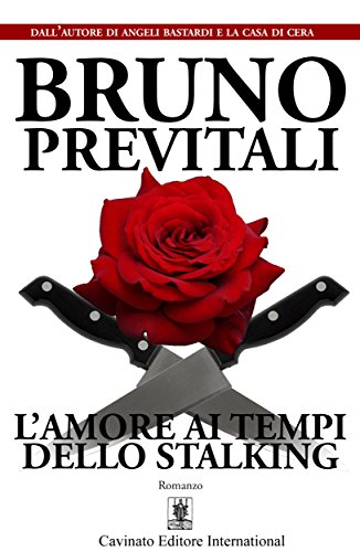 L'Amore ai Tempi dello Stalking (Italian Edition)