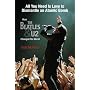 All You Need Is Love to Dismantle an Atomic Bomb: How the "Beatles" and "U2" Changed the World: How the "Beatles" and ... How the "Beatles" and "U2" Changed the World