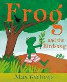 Frog and the Birdsong (Frog Series)