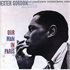 Our Man in Paris by  Dexter Gordon 