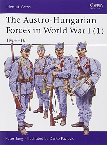 The Austro-Hungarian Forces in World War I (1): 1914-16 (Men-at-Arms) by Jung, Peter (2003) Paperback