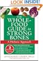 The Whole-Food Guide to Strong Bones: A Holistic Approach (The New Harbinger Whole-Body Healing Series)