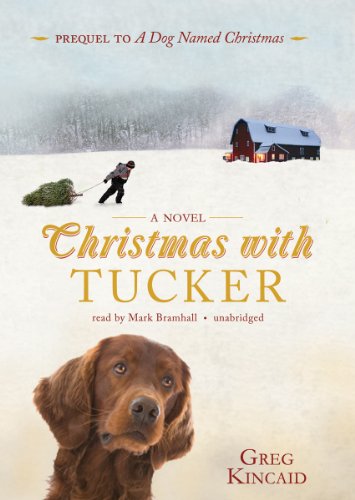 Christmas With Tucker (prequel to 'A Dog Named Christmas')