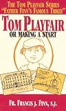 Tom Playfair: Or Making a Start