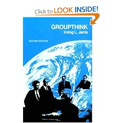 Groupthink: Psychological Studies of Policy Decisions and Fiascoes