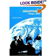 Groupthink: Psychological Studies of Policy Decisions and Fiascoes