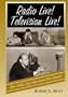 Radio Live! Television Live!: Those Golden Days When Horses Were Coconuts
