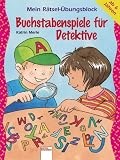 Mein R&auml;tsel-&Uuml;bungsblock - Buchstabenspiele f&uuml;r Detektive - Katrin Merle