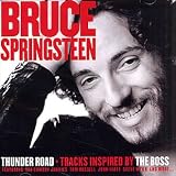 Bruce Springsteen: Uncut - Thunder Road Tracks Inspired By the Boss