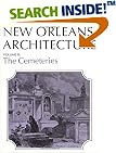 New Orleans Architecture Vol III: The Cemeteries