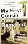 My First Cousin Once Removed: Money, Madness, and the Family of Robert Lowell