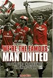 We're the Famous Man United: Old Trafford in the Eighties - the Players' Story