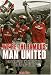 We're the Famous Man United: Old Trafford in the Eighties - the Players' Story