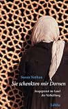 Sie schenkten mir Dornen - Ausgegrenzt im Land der Verhei&szlig;ung - Susan Nathan