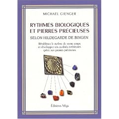 Rythmes biologiques et pierres pr�cieuses selon Hildegarde de Bingen