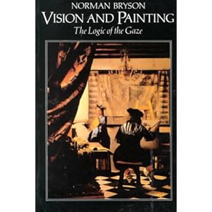 Vision and Painting: The Logic of the Gaze