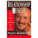 Relationship Rescue: A Seven-Step Strategy for Reconnecting with Your Partner