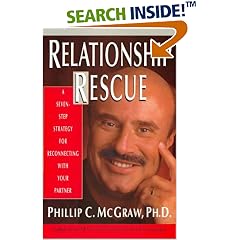 Relationship Rescue: A Seven Step Strategy for Reconnecting with Your Partner