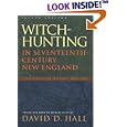 Witch-Hunting In Seventeenth-Century New England: A Documentary History, 1638-1693 by  David D. Hall