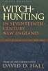 Witch-Hunting In Seventeenth-Century New England: A Documentary History, 1638-1693